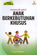 Memahami Anak Berkebutuhan Khusus