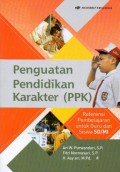 Penguatan Pendidikan Karakter (PPK) : Referensi Pembelajaran Untuk Guru dan Siswa SD/MI