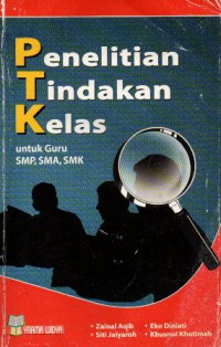 Penelitian Tindakan Kelas Untuk Guru SMP, SMA, SMK, Cet.4