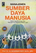 Manajemen Sumber Daya Manusia : Reformasi Birokrasi Dan Manajemen Pegawai Negeri Sipil, Cet.9