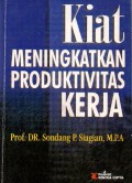 Kiat Meningkatkan Produktivitas Kerja