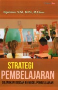 Strategi Pembelajaran: Dilengkapi Dengan 65 Model Pembelajaran
