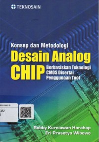 Konsep dan Metodologi Desain Analog CHIP: Berbasiskan Teknologi CMOS Disertai Penggunaan Tool